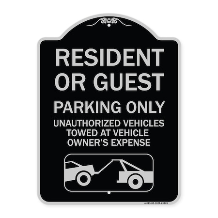 Signmission Parking Restriction Resident or Guest Parking Only Unauthorized Vehicles Towed at Own, BS-1824-23369 A-DES-BS-1824-23369